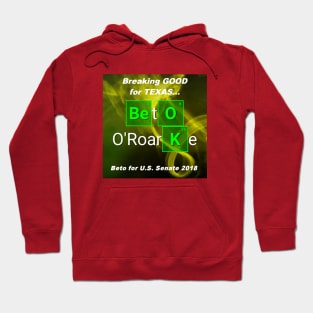 Beto O'Roarke Breaking Good For Texas Hoodie